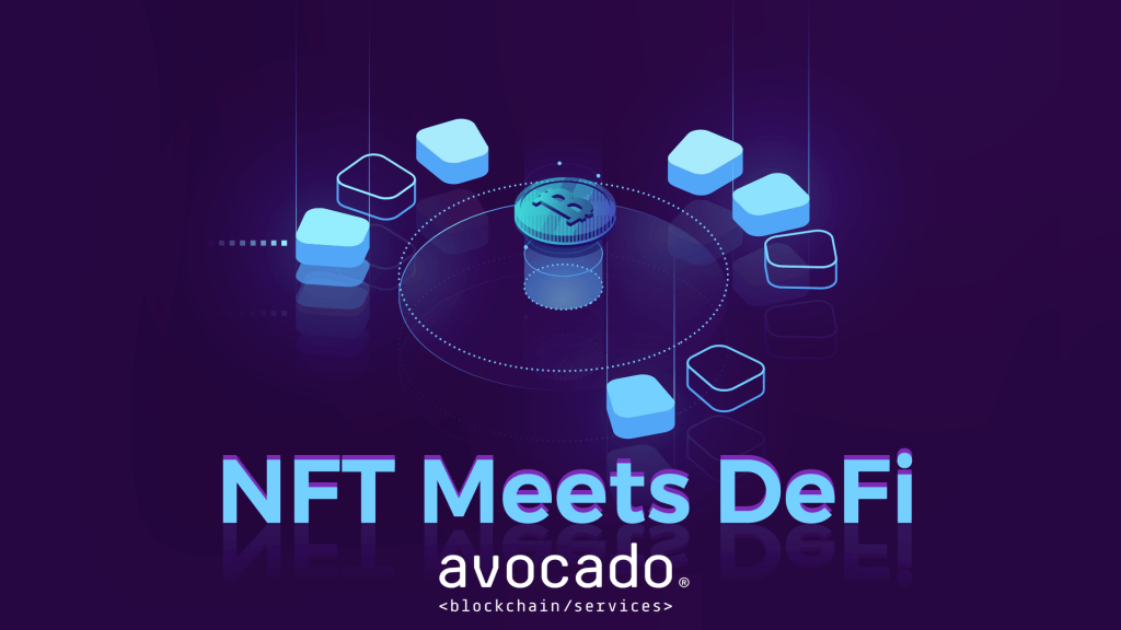 ¿Por qué está ocurriendo ahora la unión de tokens no fungibles (NFT) y finanzas descentralizadas (DeFi)?